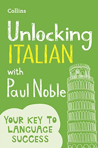 Unlocking Italian with Paul Noble: Your key to language success with the bestselling language coach von HarperCollins