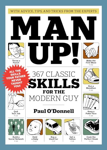 Man Up!: 367 Classic Skills for the Modern Guy von Artisan