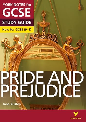 Pride and Prejudice: York Notes for GCSE (9-1): - everything you need to catch up, study and prepare for 2022 and 2023 assessments and exams