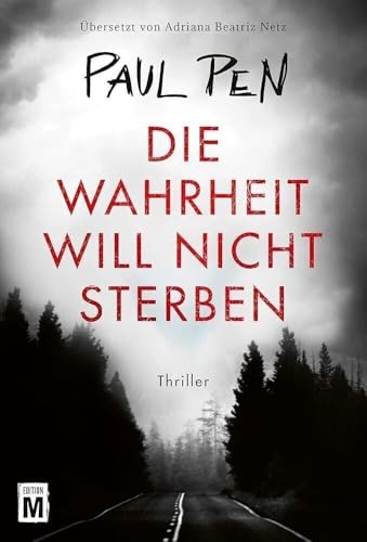 Die Wahrheit will nicht sterben: Thriller