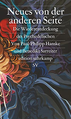 Neues von der anderen Seite: Die Wiederentdeckung des Psychedelischen (edition suhrkamp) von Suhrkamp Verlag AG