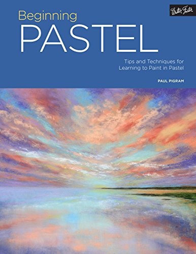 Portfolio: Beginning Pastel: Tips and techniques for learning to paint in pastel von Walter Foster Publishing