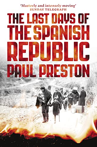 The Last Days of the Spanish Republic von William Collins
