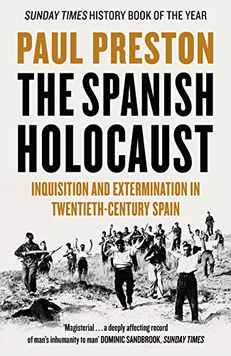 The Spanish Holocaust: Inquisition and Extermination in Twentieth-Century Spain von HARPER COLLINS