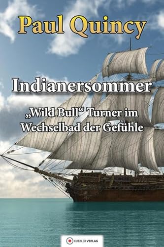 Indianersommer: Wild Bill Turner im Wechselbad der Gefühle (William Turner - Seeabenteuer)