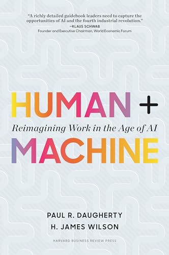 Human + Machine: Reimagining Work in the Age of AI von Harvard Business Review Press