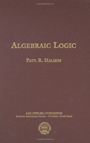 Algebraic Logic (Ams Chelsea Publishing) von American Mathematical Society