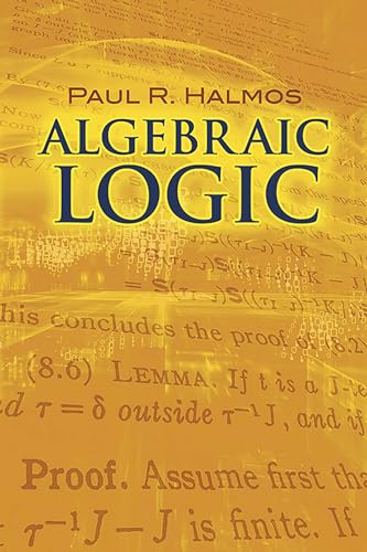 Algebraic Logic (Dover Books on Mathematics) (Dover Books on Mathema 1.4tics)