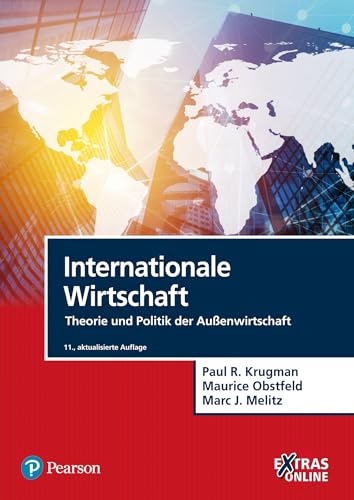 Internationale Wirtschaft: Theorie und Politik der Außenwirtschaft (Pearson Studium - Economic VWL) von Pearson Studium