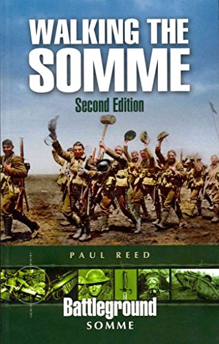 Walking the Somme: A Walker's Guide to the 1916 Somme Battlefields (Battleground Europe)