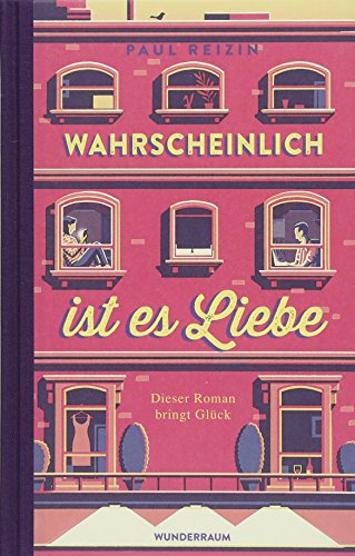 Wahrscheinlich ist es Liebe: Roman von Wunderraum