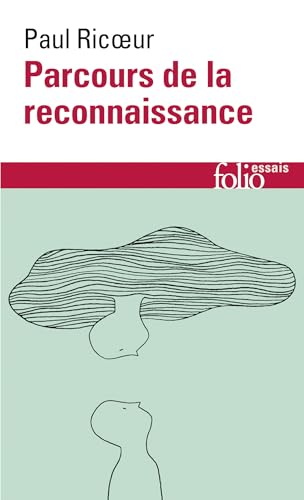 Parcours de la Reconnaissance - Trois Etudes: Trois études (Folio Essais) von Gallimard Education
