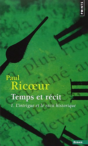 Temps et récit, tome 1: l'intrigue et le recit historique von Points