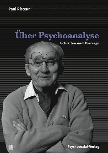 Über Psychoanalyse: Schriften und Vorträge (Bibliothek der Psychoanalyse)