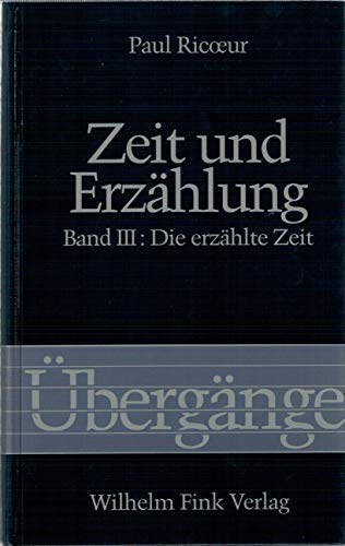 Zeit und Erzählung, 3 Bde., Bd.3, Die erzählte Zeit: Band 3: Die erzählte Zeit (Übergänge) von Brill Fink / Brill Fink