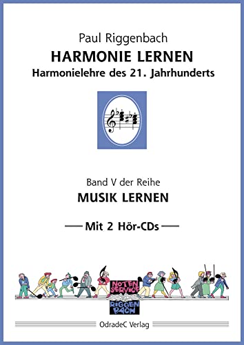 Harmonie lernen: Harmonielehre des 21. Jahrhunderts. Mit 2 Hör-CDs (Musik lernen) von Odradec