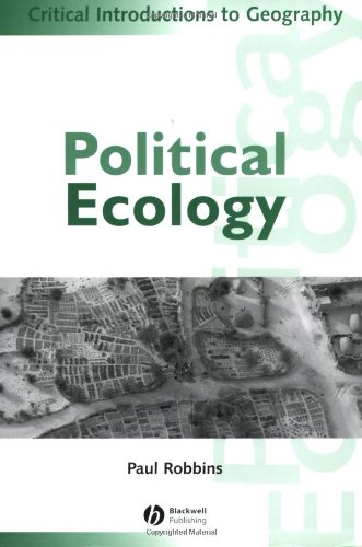 Political Ecology: A Critical Introduction (Blackwell Critical Introductions to Geography) von Blackwell Publ