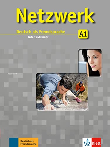 Netzwerk A1: Deutsch als Fremdsprache. Intensivtrainer (Netzwerk: Deutsch als Fremdsprache) von Klett Sprachen GmbH