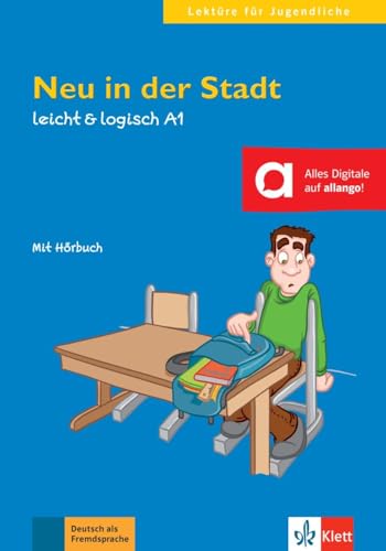 Neu in der Stadt: Deutsche Lektüre A1. Lektüre mit Audios (leicht & logisch: Lektüren für Jugendliche)