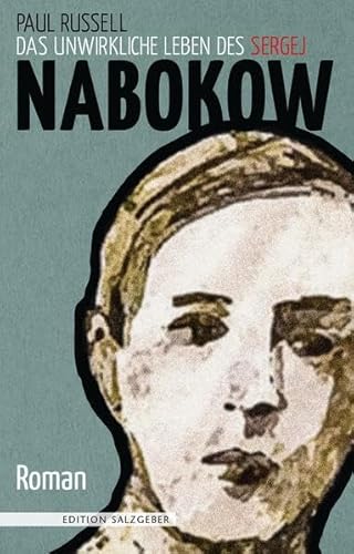 Das unwirkliche Leben des Sergej Nabokow: Roman (Edition Salzgeber) von Mnnerschwarm Verlag