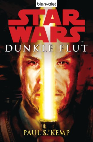 Star Wars™ Dunkle Flut: Deutsche Erstveröffentlichung von Blanvalet Taschenbuch Verlag