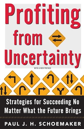 Profiting from Uncertainty: Strategies for Succeeding No Matter What the Future Brings von Atria Books