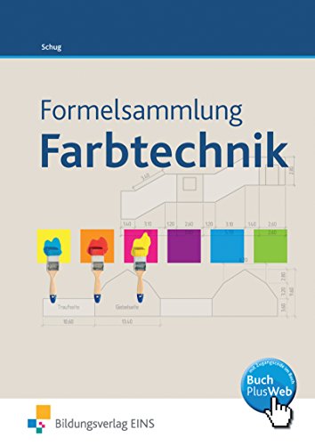 Formelsammlung Farbtechnik Raumgestaltung: BuchPlusWeb, mit Zugangscode im Buch von Bildungsverlag EINS