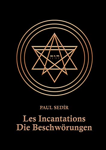 Les Incantations: Die Beschwörungen