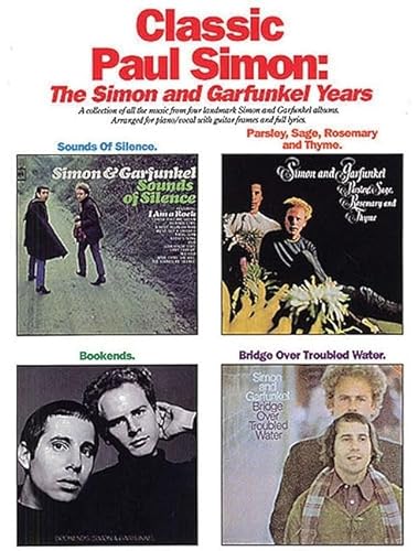 Classic Paul Simon: The Simon and Garfunkel Years (Paul Simon/Simon & Garfunkel)