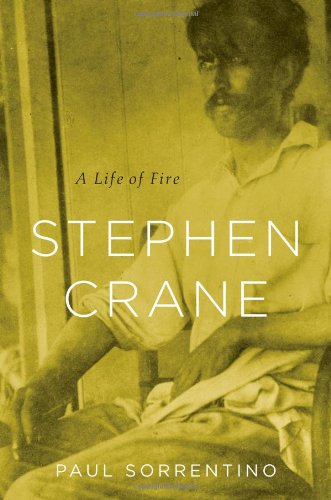 Stephen Crane - A Life of Fire Stephen Crane - A Life of Fire von Harvard University Press