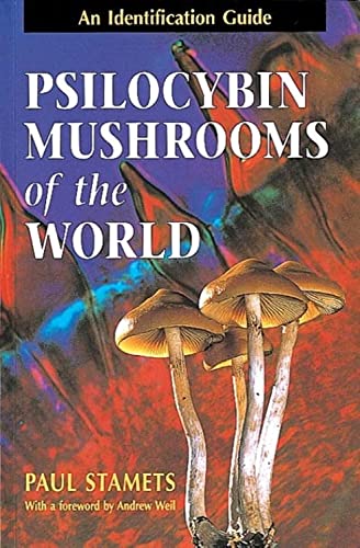 Psilocybin Mushrooms of the World: An Identification Guide von Ten Speed Press