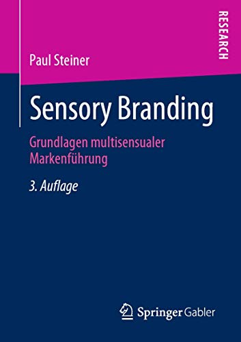 Sensory Branding: Grundlagen multisensualer Markenführung