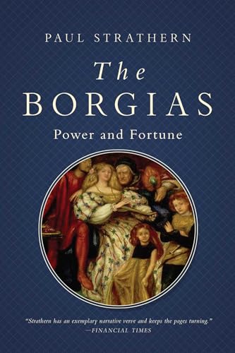 The Borgias: Power and Depravity in Renaissance Italy: Power and Fortune (Italian Histories) von Pegasus Books