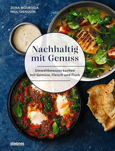 Nachhaltig mit Genuss:: Umweltbewusst kochen mit Gemüse, Fleisch und Fisch. Weniger Fleisch essen und nachhaltig kochen mit 80 klimafreundlichen Rezepte aus aller Welt. Nachhaltig mit Genuss:: Umweltbewusst kochen mit Gemüse, Fleisch und Fisch. Weniger Fleisch essen und nachhaltig kochen mit 80 klimafreundlichen Rezepte aus aller Welt.