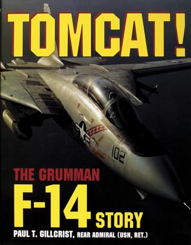 Tomcat Grumman F14 Story: The Grumman F-14 Story von SCHIFFER MILITARY