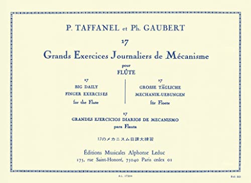 PAUL TAFFANEL & PHILIPPE GAUBERT 17 GRANDS EXERCICES JOURNALIERS DE MECANISME - FLUTE TRAVERSIERE PAUL TAFFANEL & PHILIPPE GAUBERT 17 GRANDS EXERCICES JOURNALIERS DE MECANISME - FLUTE TRAVERSIERE
