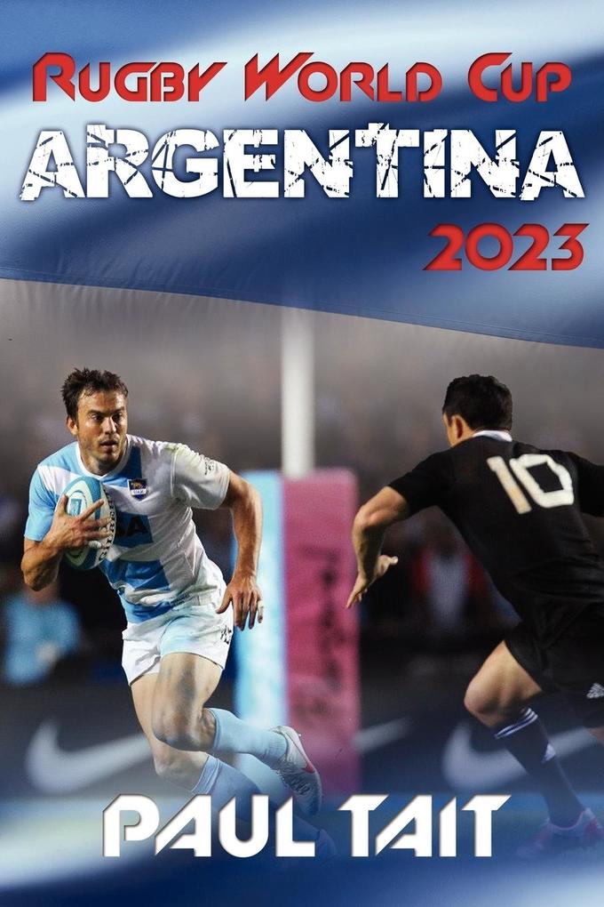 Rugby World Cup Argentina 2023 von MX Publishing