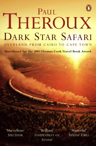 Dark Star Safari: Overland from Cairo to Cape Town Dark Star Safari: Overland from Cairo to Cape Town von Penguin Books Ltd (UK)