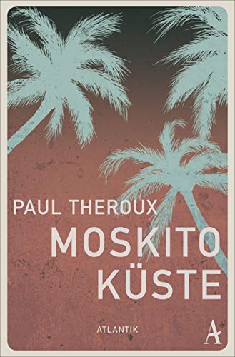Moskito-Küste: Roman von Atlantik Verlag