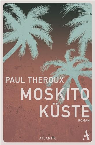 Moskito-Küste: Roman