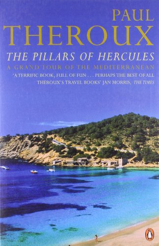 The Pillars of Hercules: A Grand Tour of the Mediterranean