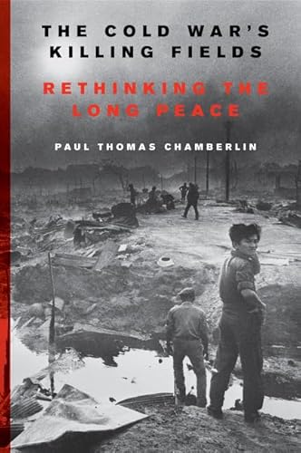 The Cold War's Killing Fields: Rethinking the Long Peace von Harper Paperbacks