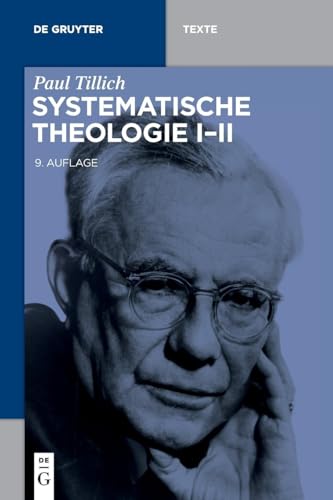 Systematische Theologie I-II (De Gruyter Texte) von de Gruyter