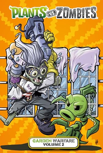 Plants vs. Zombies: Garden Warfare Volume 2 Plants vs. Zombies: Garden Warfare Volume 2 von Dark Horse Books