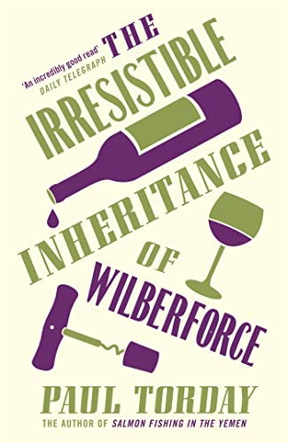 The Irresistible Inheritance Of Wilberforce: A Novel in Four Vintages von W&N