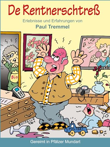 De Rentnerschtreß: Erlebnisse und Erfahrungen von Paul Tremmel von agiro verlag
