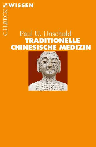 Traditionelle Chinesische Medizin (C.H.BECK Wissen)