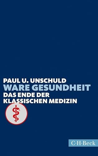 Ware Gesundheit: Das Ende der klassischen Medizin (Beck Paperback) von Beck C. H.
