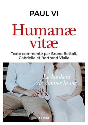 Humanae vitae: Texte intégral commenté von ARTEGE