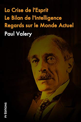 La crise de L’esprit, Le Bilan de l’Intelligence, Regards sur le monde actuel